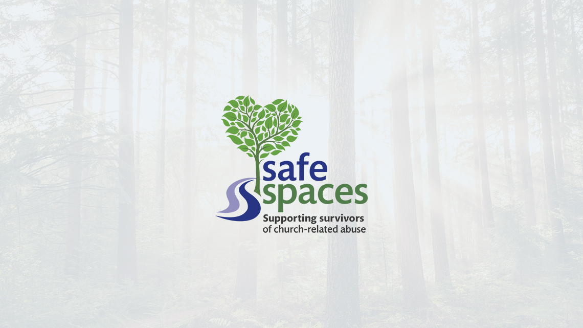 Safe Spaces. Supporting survivors of church-related abuse.