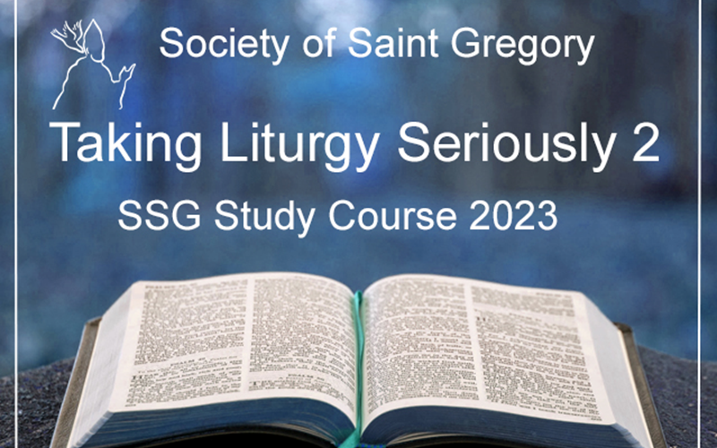 Taking Liturgy Seriously 2 – Eucharist- Society of St Gregory