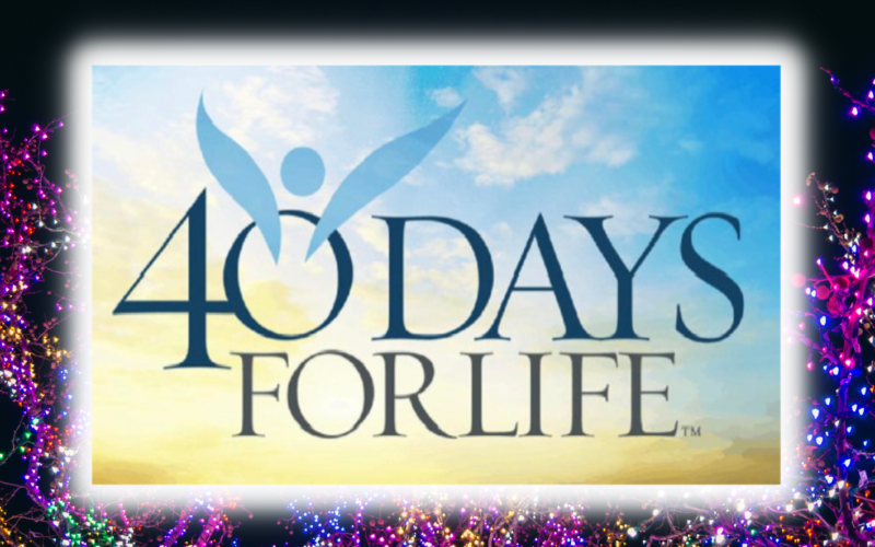 40 Days for Life: A Peaceful Prayer Vigil