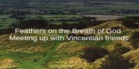 Feathers on the Breath of God – Meeting up with Vincentian friends  – Wednesday 3rd September 2025
