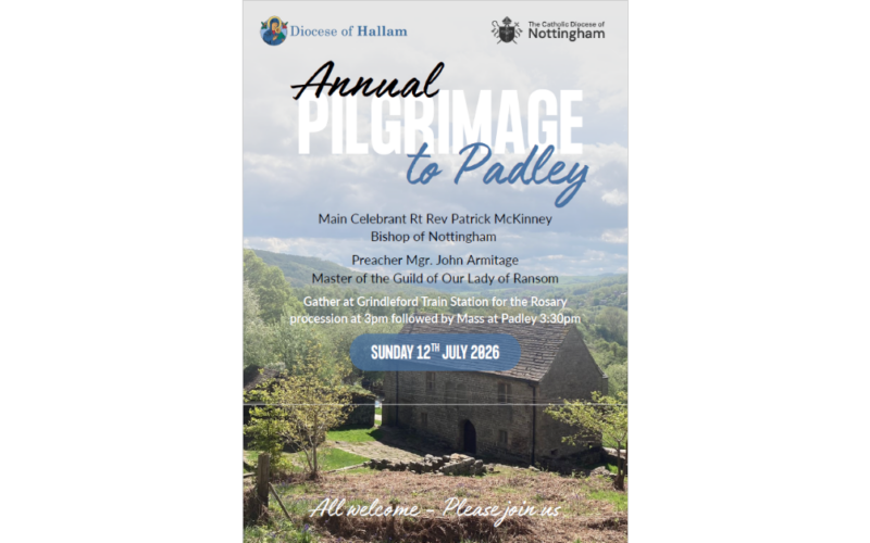 Joint Diocesan Pilgrimage to Padley Martyrs’ Chapel – Sunday July 12th 2026                                                                         